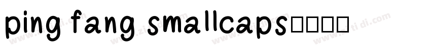 ping fang smallcaps字体转换